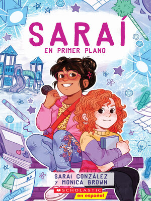 cover image of Saraí en primer plano (Sarai in the Spotlight)